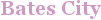 City - Bates City