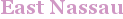 City - East Nassau