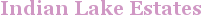 City - Indian Lake Estates